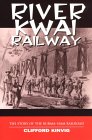 'The River Kwai Railway' by Clifford Kinvig - click to buy online